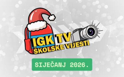 IGKTV školske vijesti za mjesec siječanj 2026.